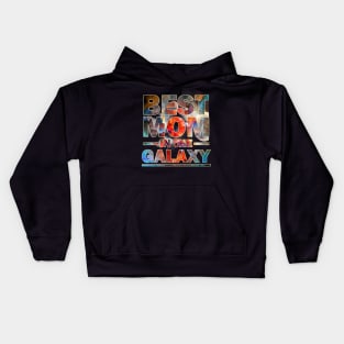 best mom in the galaxy Kids Hoodie